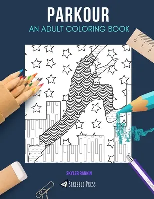 Parkour: A FELNŐTT SZÍNEZŐKÖNYV: Egy baglyok színezőkönyv felnőtteknek - Parkour: AN ADULT COLORING BOOK: An Owls Coloring Book For Adults