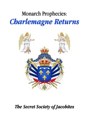 Monarch próféciák: Charlemagne Returns (Nagy Károly visszatér) - Monarch Prophecies: Charlemagne Returns