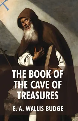 A kincsek barlangjának könyve - The Book of The Cave Of Treasures