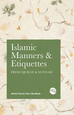 Iszlám illemtan és etikett: Koránból és Szunnából - Islamic Manners and Etiquettes: From Quran and Sunnah