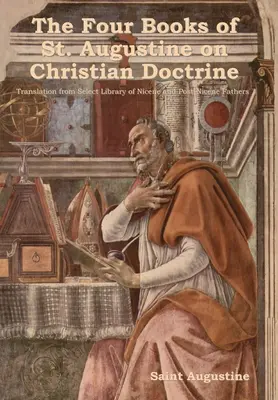 Szent Ágoston négy könyve a keresztény tanításról - The Four Books of St. Augustine on Christian Doctrine