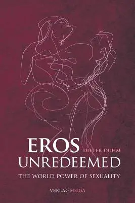 Eros Unredeemed