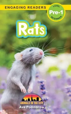 Patkányok: Állatok a városban (Engaging Readers, Pre-1. szint) - Rats: Animals in the City (Engaging Readers, Level Pre-1)