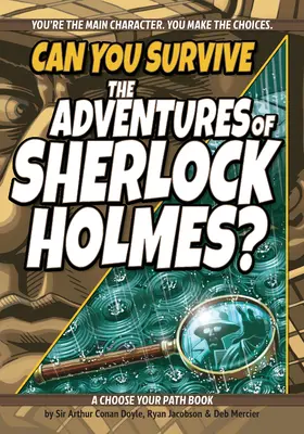 Túléled-e Sherlock Holmes kalandjait?: Válasszon utat a könyvből - Can You Survive the Adventures of Sherlock Holmes?: A Choose Your Path Book