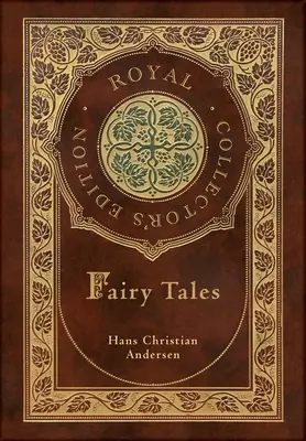 Hans Christian Andersen's Fairy Tales Tales (Royal Collector's Edition) (tokkal-vonóval ellátott, keményfedeles, laminált borítóval) - Hans Christian Andersen's Fairy Tales (Royal Collector's Edition) (Case Laminate Hardcover with Jacket)