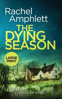 A haldokló évszak: Egy lebilincselő krimi - The Dying Season: A gripping crime thriller