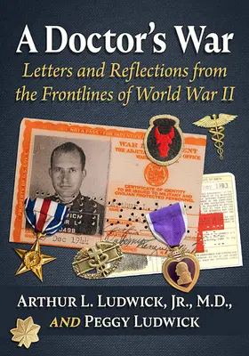 Egy orvos háborúja: levelek és gondolatok a második világháború frontvonaláról - A Doctor's War: Letters and Reflections from the Frontlines of World War II