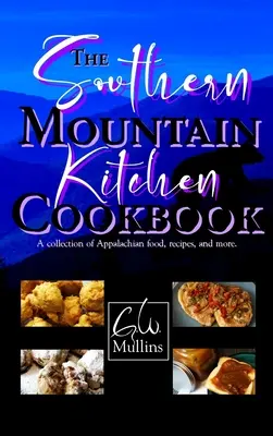 Kuchařka z jižní horské kuchyně - The Southern Mountain Kitchen Cookbook