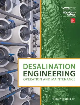 Sótalanító mérnöki tervezés: Működés és karbantartás - Desalination Engineering: Operation and Maintenance