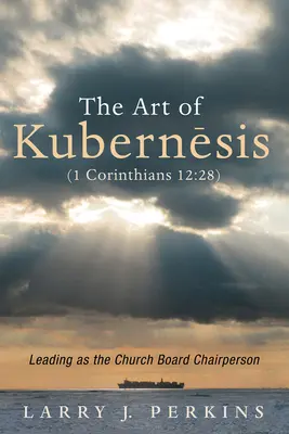 A kubernesis művészete (1 Korinthus 12:28) - The Art of Kubernesis (1 Corinthians 12: 28)