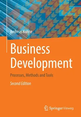 Üzletfejlesztés: Folyamatok, módszerek és eszközök - Business Development: Processes, Methods and Tools