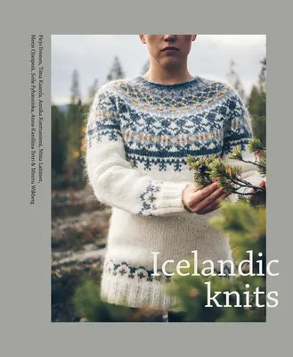 Izlandi kötések: 18 időtlen Lopapeysa pulóverterv - Icelandic Knits: 18 Timeless Lopapeysa Sweater Designs