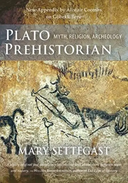 Platón őstörténész: Mítosz, vallás, régészet - Plato Prehistorian: Myth, Religion, Archeology