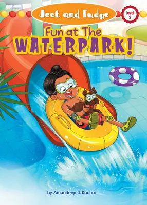 Jeet és Fudge: Jeet: Fun at the Waterpark - Jeet and Fudge: Fun at the Waterpark