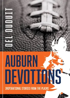 Auburn Devotions: Inspiráló történetek a síkságról - Auburn Devotions: Inspirational Stories from the Plains