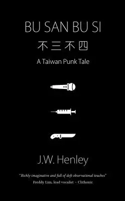 Bu San Bu Si: Egy tajvani punk mese - Bu San Bu Si: A Taiwan Punk Tale