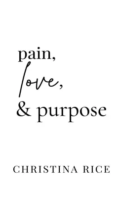 Fájdalom, szerelem és cél - Pain, Love, and Purpose