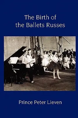 Az Orosz Balett születése - The Birth of the Ballets Russes