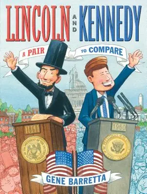 Lincoln és Kennedy: Egy összehasonlítandó pár - Lincoln and Kennedy: A Pair to Compare