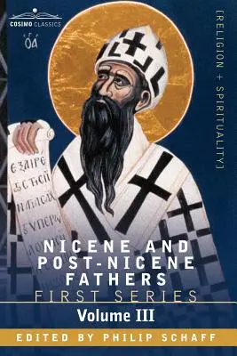 Nikaiai és poszt-nikaiai atyák: Augustinus: Első sorozat, III. kötet Szent Ágoston: Az új és az új és az újkori Szent Ágostonok: Első sorozat, III. kötet Augustus: A Szentháromságról, Tanítói értekezések, Erkölcsi értekezések - Nicene and Post-Nicene Fathers: First Series, Volume III St. Augustine: On the Holy Trinity, Doctrinal Treatises, Moral Treatises