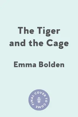 A tigris és a ketrec: Egy válságban lévő test emlékiratai - The Tiger and the Cage: A Memoir of a Body in Crisis