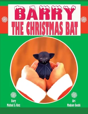 Barry, a karácsonyi denevér - Barry the Christmas Bat