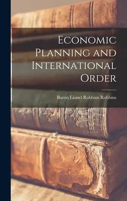 Gazdasági tervezés és nemzetközi rend - Economic Planning and International Order