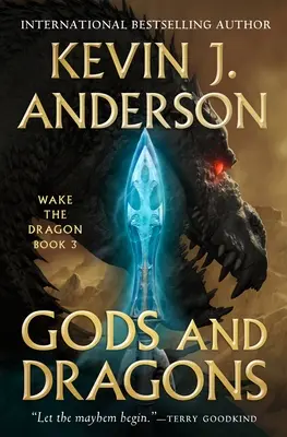 Istenek és sárkányok: Wake the Dragon 3. könyv - Gods and Dragons: Wake the Dragon Book 3