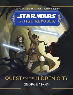 Star Wars: A Felsőváros - A rejtett város keresése - Star Wars: The High Republic Quest for the Hidden City