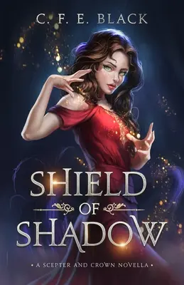 Az árnyék pajzsa: A jogar és korona novellája - Shield of Shadow: A Scepter and Crown Novella