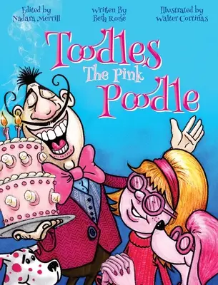 Toodles a rózsaszín uszkár - Toodles The Pink Poodle