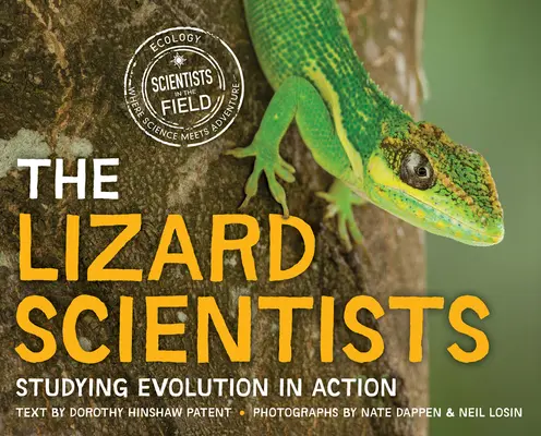 A gyík tudósok: Az evolúció tanulmányozása a gyakorlatban - The Lizard Scientists: Studying Evolution in Action