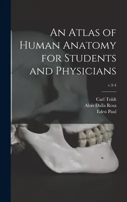 A humán anatómia atlasza hallgatók és orvosok számára; 3-4. v. - An Atlas of Human Anatomy for Students and Physicians; v.3-4