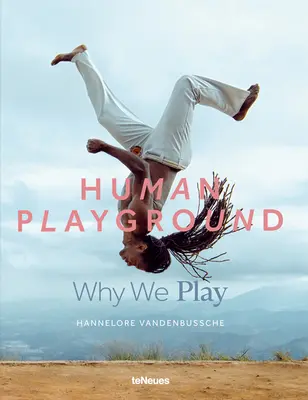 Emberi játszótér: Miért játszunk - Human Playground: Why We Play