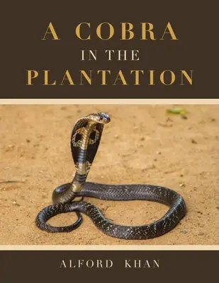 Kobra az ültetvényen - A Cobra in the Plantation