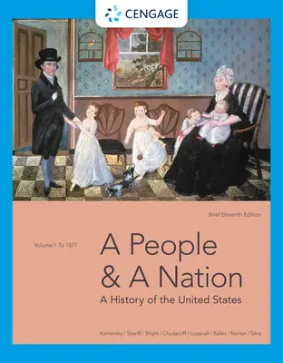 Egy nép és egy nemzet: Az Egyesült Államok története, I. kötet: 1877-ig, rövid kiadás - A People and a Nation: A History of the United States, Volume I: To 1877, Brief Edition