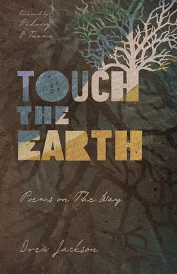 Érintsd meg a Földet! Versek az úton - Touch the Earth: Poems on the Way