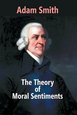 Az erkölcsi érzelmek elmélete - The Theory Of Moral Sentiments