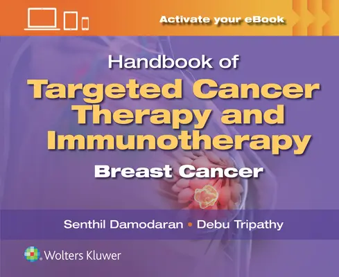 A célzott rákterápia és immunterápia kézikönyve: Mellrák - Handbook of Targeted Cancer Therapy and Immunotherapy: Breast Cancer