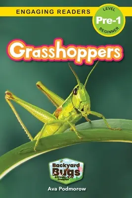 Szöcskék: Backyard Bugs and Creepy-Crawlies (Engaging Readers, Level Pre-1) - Grasshoppers: Backyard Bugs and Creepy-Crawlies (Engaging Readers, Level Pre-1)