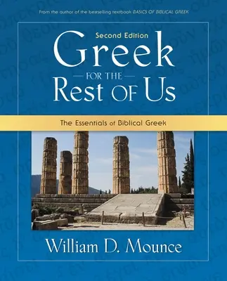 Görögül a többieknek: A bibliai görög nyelv alapvető ismeretei - Greek for the Rest of Us: The Essentials of Biblical Greek