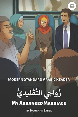 Az elrendezett házasságom: Modern Standard Arabic Reader - My Arranged Marriage: Modern Standard Arabic Reader