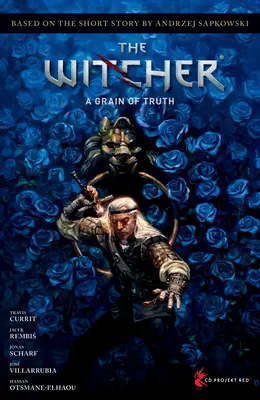 Andrzej Sapkowski Witcher című műve: A Grain of Truth - Andrzej Sapkowski's the Witcher: A Grain of Truth