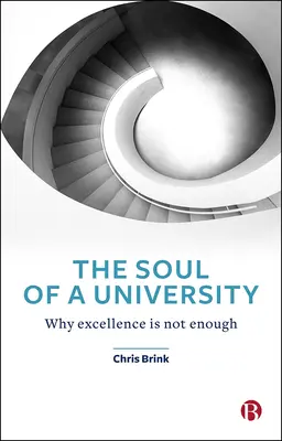 Egy egyetem lelke: Miért nem elég a kiválóság - The Soul of a University: Why Excellence Is Not Enough