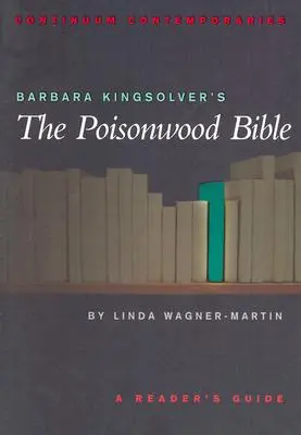 Barbara Kingsolver The Poisonwood Bible (A méregfa bibliája) - Barbara Kingsolver's The Poisonwood Bible