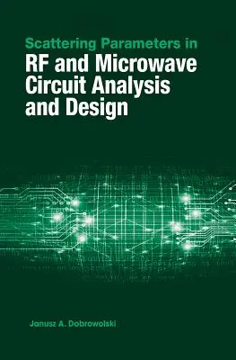 Szórásparaméterek az RF és mikrohullámú áramkörök elemzésében és tervezésében - Scattering Parameters in RF and Microwave Circuit Analysis and Design