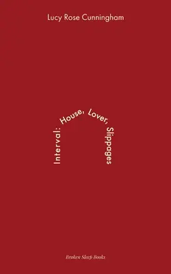 Intervallum: House Lover Slippages - Interval: House Lover Slippages