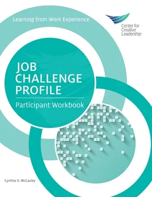 Munkahelyi kihívások profilja: Résztvevői munkafüzet - Job Challenge Profile: Participant Workbook