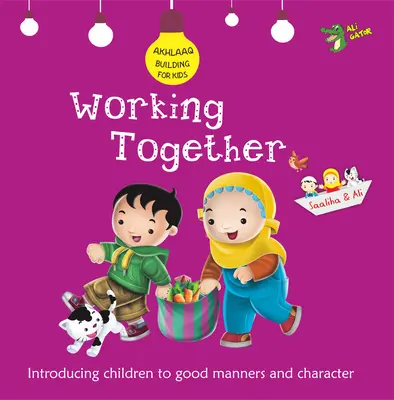 Együtt dolgozni: Jó modor és jellem - Working Together: Good Manners and Character