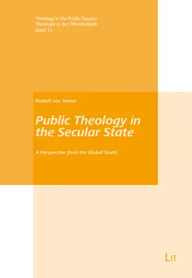 Nyilvános teológia a szekuláris államban: A globális Dél perspektívája - Public Theology in the Secular State: A Perspective from the Global South